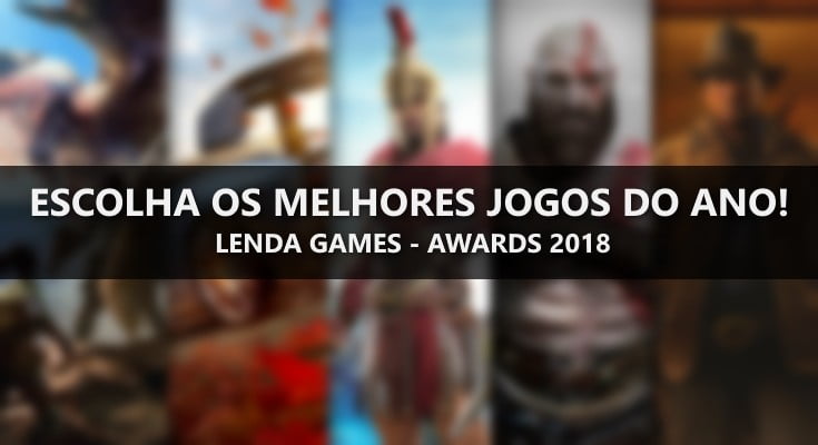 Vote para decidir os melhores jogos de 2018! Lenda Games - Awards 2018