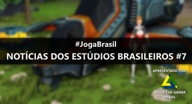 Joga Brasil: Notícias dos estúdios brasileiros #7
